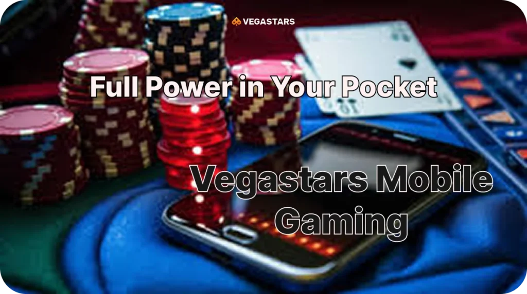 Vegastars Mobile Gaming
